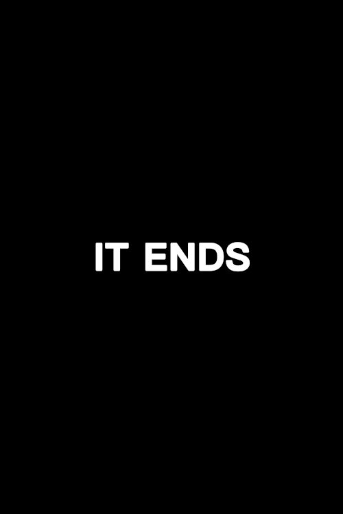 It Ends It Ends