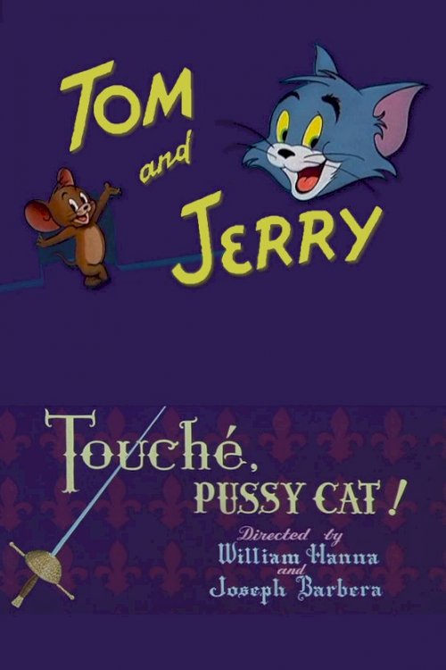 Touché, Pussy Cat! Touché, Pussy Cat!
