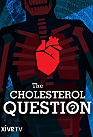 The Cholesterol Question The Cholesterol Question