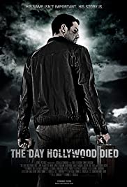 The Day Hollywood Died The Day Hollywood Died
