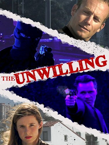 The Unwilling The Unwilling