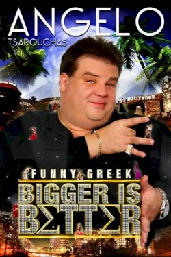 Angelo Tsarouchas - Bigger Is Better