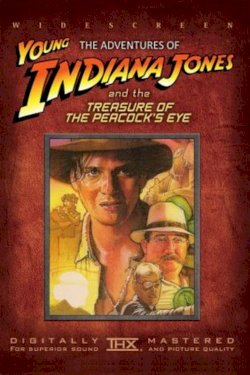 The Adventures of Young Indiana Jones: Treasure of the Peacock's Eye The Adventures of Young Indiana Jones: Treasure of the Peacock's Eye
