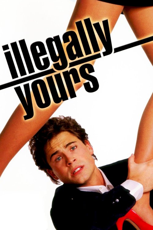 Illegally Yours Illegally Yours