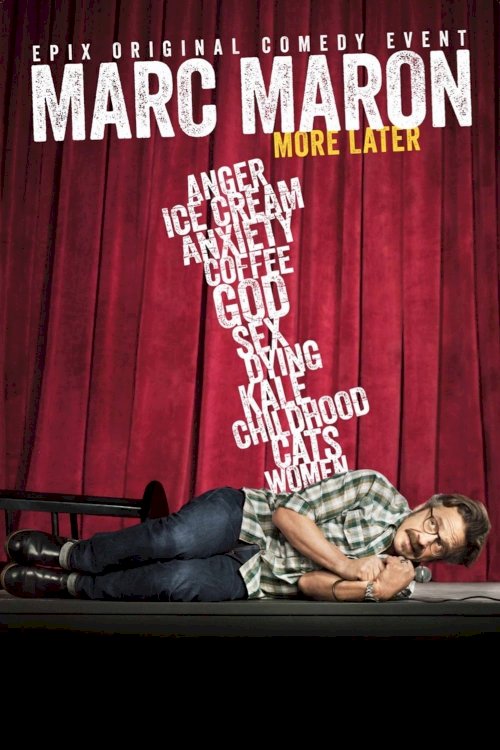 Marc Maron: More Later Marc Maron: More Later