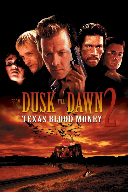 From Dusk Till Dawn 2: Texas Blood Money From Dusk Till Dawn 2: Texas Blood Money