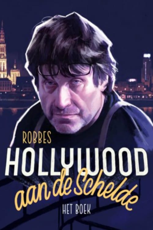 Hollywood on the river Scheldt Hollywood on the river Scheldt