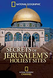 Secrets of Jerusalem's Holiest Sites Secrets of Jerusalem's Holiest Sites