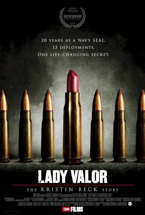Lady Valor: The Kristin Beck Story Lady Valor: The Kristin Beck Story