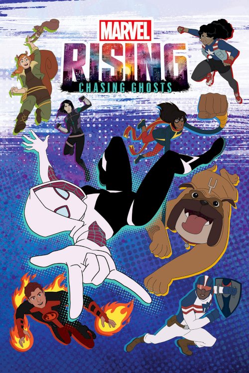 Marvel Rising: Chasing Ghosts Marvel Rising: Chasing Ghosts