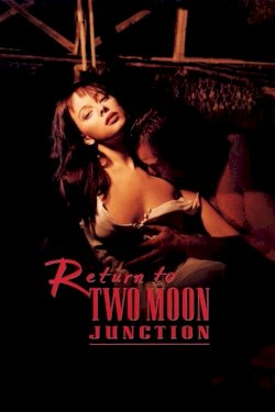 Return to Two Moon Junction Return to Two Moon Junction