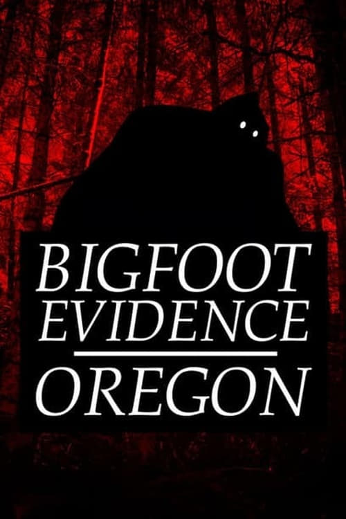 Bigfoot Evidence: Oregon Bigfoot Evidence: Oregon