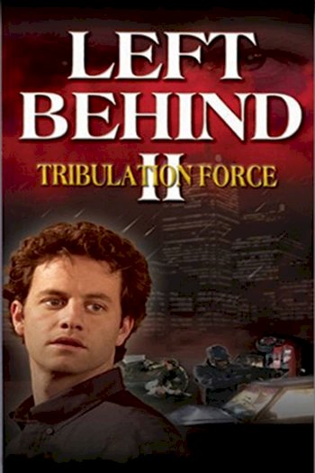 Left Behind II: Tribulation Force Left Behind II: Tribulation Force
