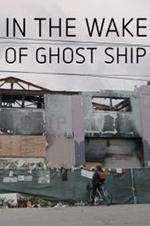In the Wake of Ghost Ship