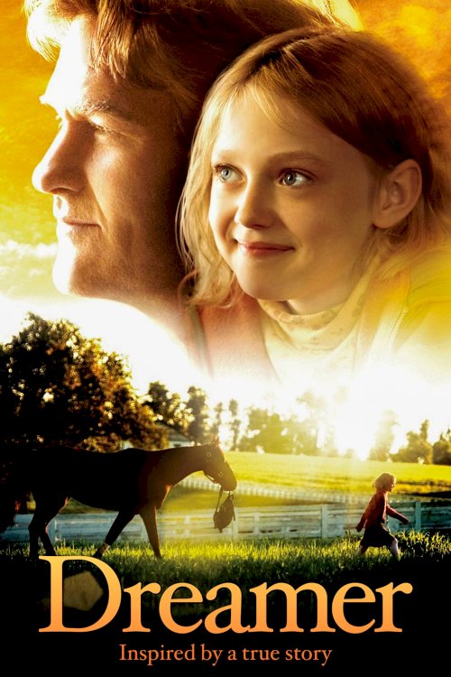 Dreamer: Inspired By a True Story Dreamer: Inspired By a True Story