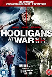 Hooligans at War: North vs South Hooligans at War: North vs South