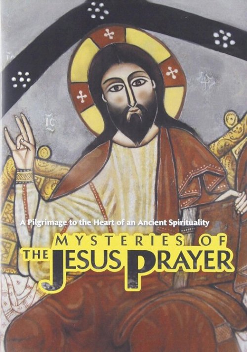 Mysteries of the Jesus Prayer Mysteries of the Jesus Prayer