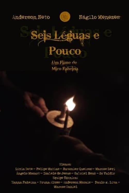 Seis Léguas e Pouco Seis Léguas e Pouco