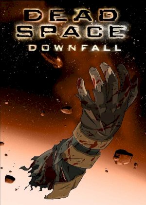 Dead Space: Downfall Dead Space: Downfall