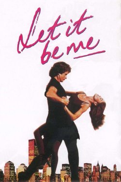 Let It Be Me Let It Be Me