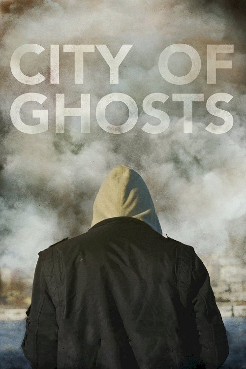 City of Ghosts City of Ghosts