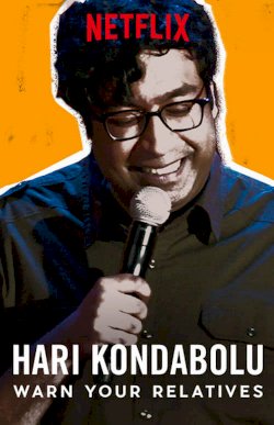 Hari Kondabolu: Warn Your Relatives Hari Kondabolu: Warn Your Relatives