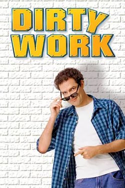 Dirty Work Dirty Work