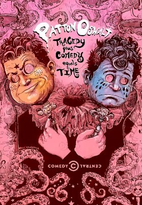 Patton Oswalt: Tragedy Plus Comedy Equals Time Patton Oswalt: Tragedy Plus Comedy Equals Time