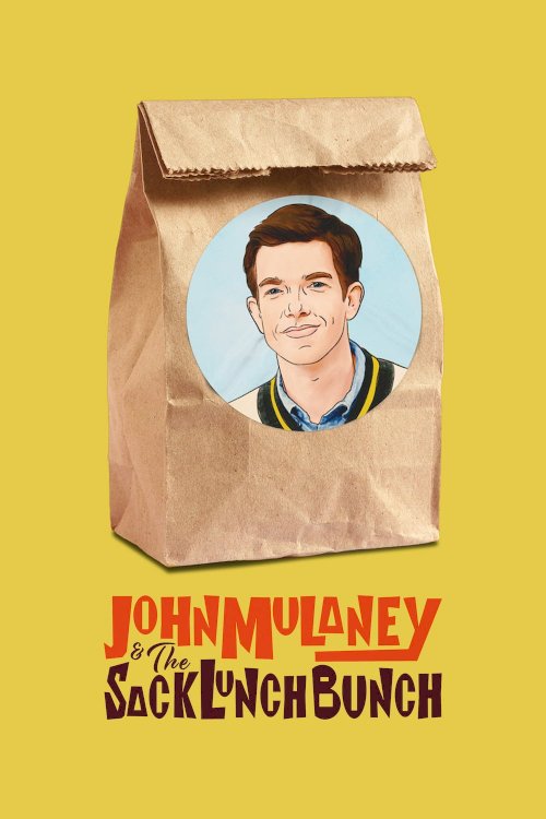 John Mulaney & The Sack Lunch Bunch John Mulaney & The Sack Lunch Bunch