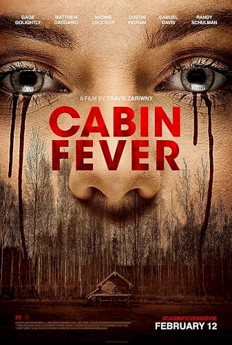 Cabin Fever Cabin Fever