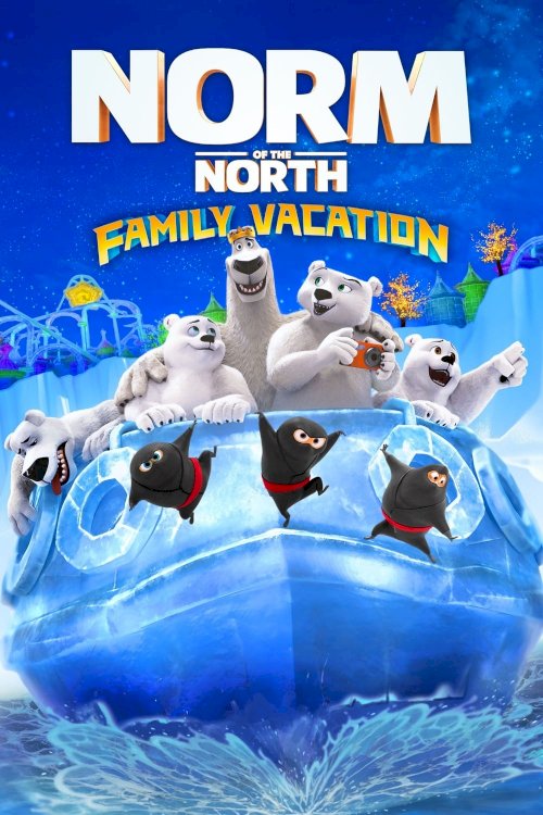 Norm of the North: Family Vacation Norm of the North: Family Vacation