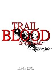 Trail of Blood on the Trail Trail of Blood on the Trail