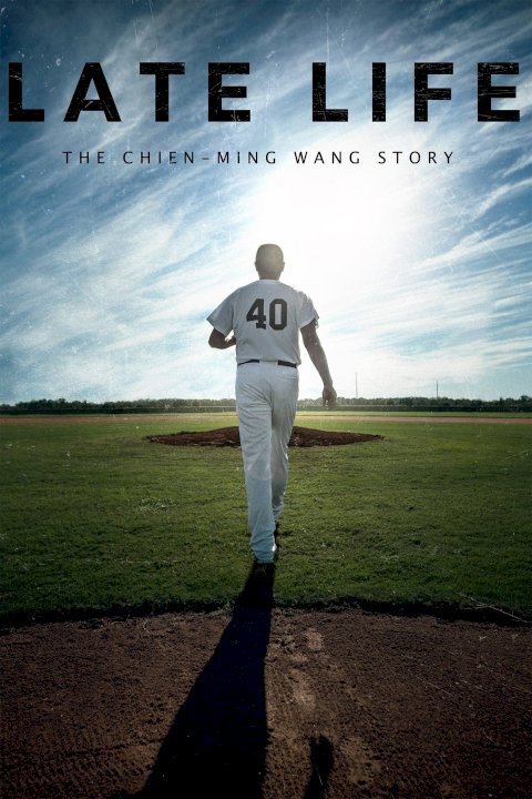 Late Life: The Chien-Ming Wang Story Late Life: The Chien-Ming Wang Story