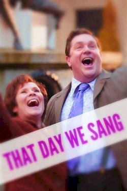 That Day We Sang That Day We Sang