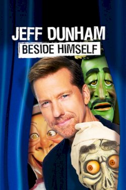 Jeff Dunham: Beside Himself Jeff Dunham: Beside Himself