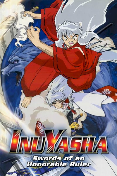 Inuyasha the Movie 3: Swords of an Honorable Ruler Inuyasha the Movie 3: Swords of an Honorable Ruler