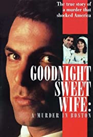 Goodnight Sweet Wife: A Murder in Boston Goodnight Sweet Wife: A Murder in Boston