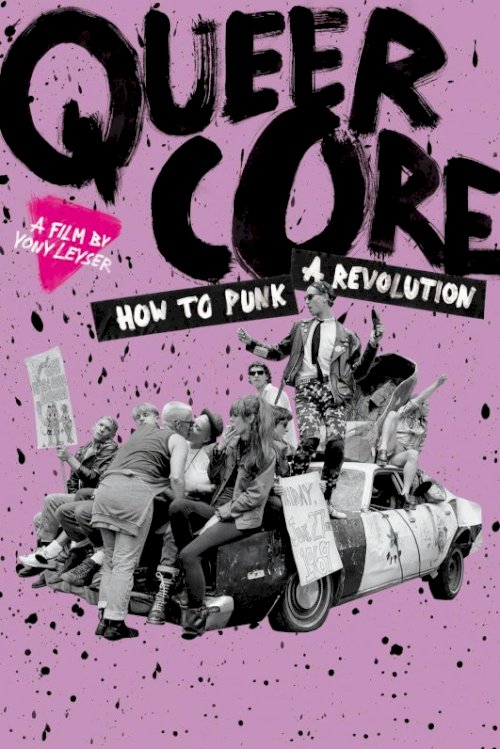 Queercore: How to Punk a Revolution Queercore: How to Punk a Revolution