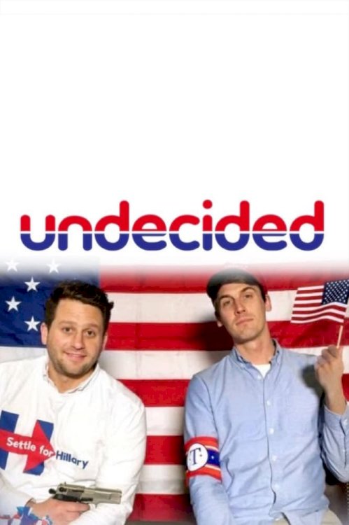 Undecided: The Movie Undecided: The Movie