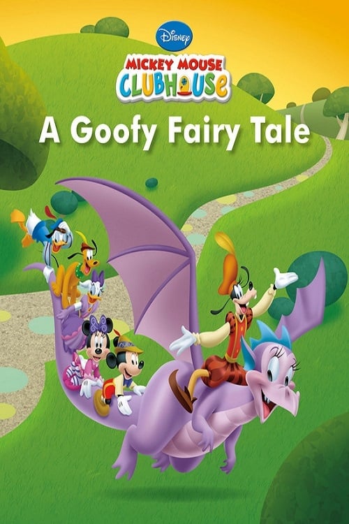 Mickey Mouse Clubhouse: A Goofy Fairy Tale Mickey Mouse Clubhouse: A Goofy Fairy Tale