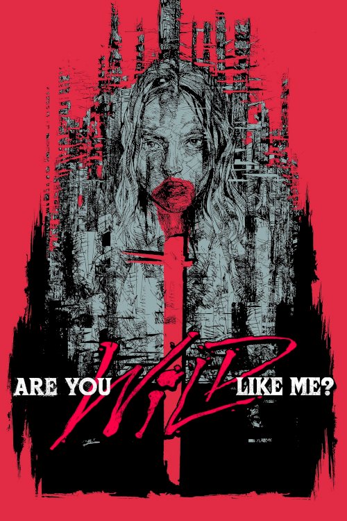 Are You Wild Like Me?