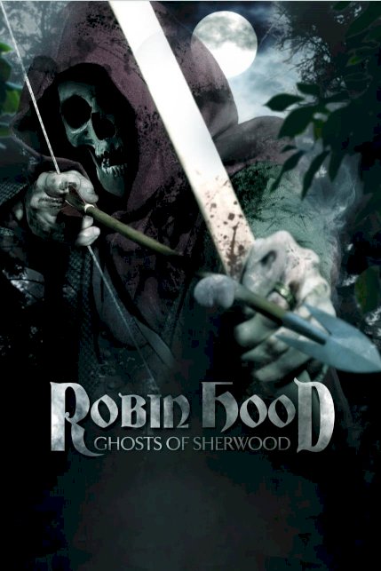Robin Hood: Ghosts of Sherwood Robin Hood: Ghosts of Sherwood