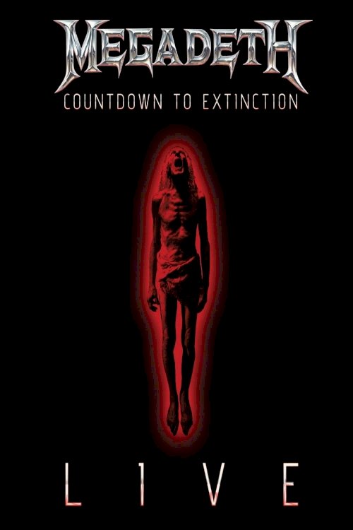 Megadeth: Countdown to Extinction - Live Megadeth: Countdown to Extinction - Live