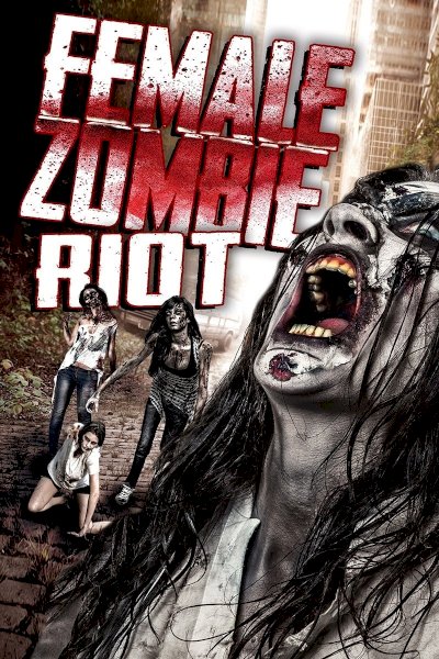 Female Zombie Riot Female Zombie Riot