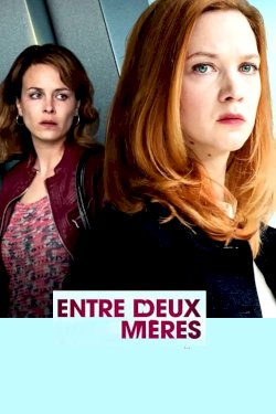 Entre deux mères Entre deux mères