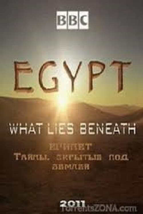 Egypt: What Lies Beneath Egypt: What Lies Beneath