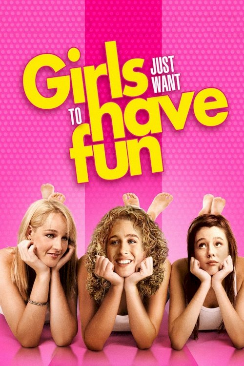 Girls Just Want to Have Fun Girls Just Want to Have Fun