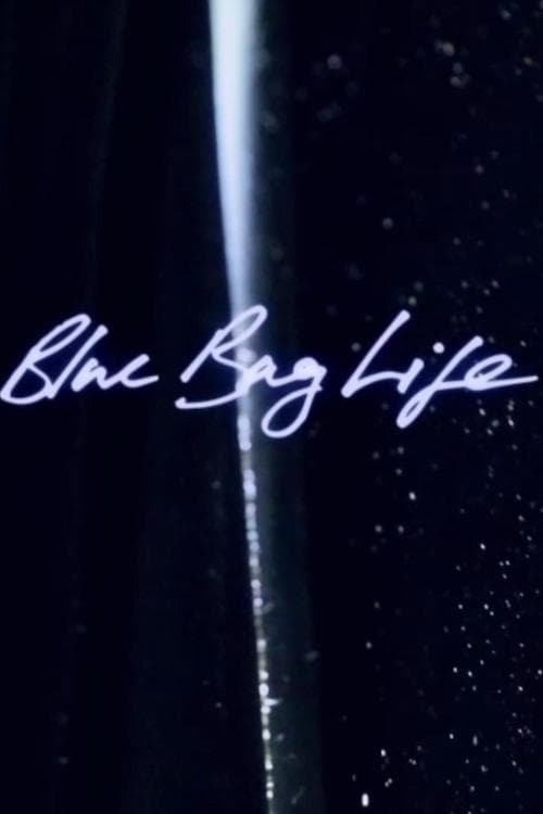 Blue Bag Life Blue Bag Life