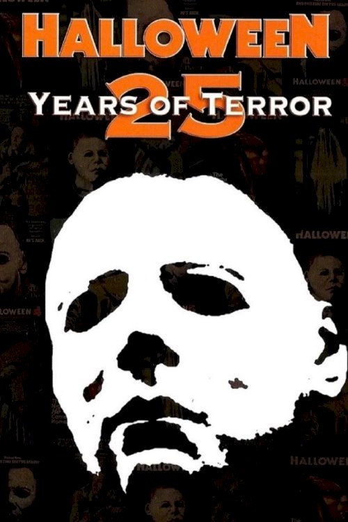 Halloween: 25 Years of Terror Halloween: 25 Years of Terror