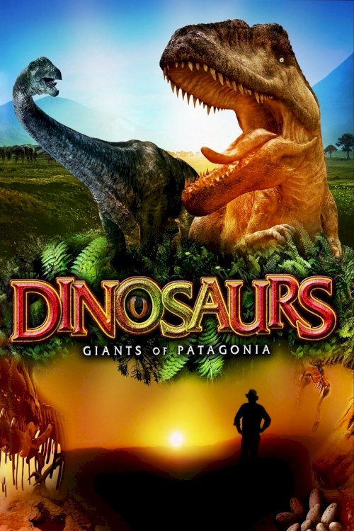 Dinosaurs: Giants of Patagonia Dinosaurs: Giants of Patagonia